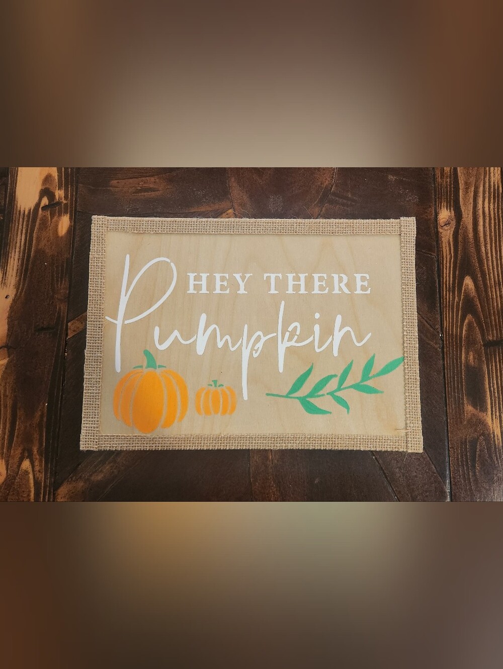 New Handmade "Hey There Pumpkin" Wood Sign- Autumn Decor